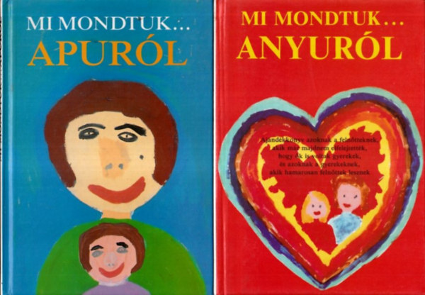 Macskssy Kati-Fekete Anna - Mi mondtuk... apurl + Mi mondtuk... anyurl (2 db)