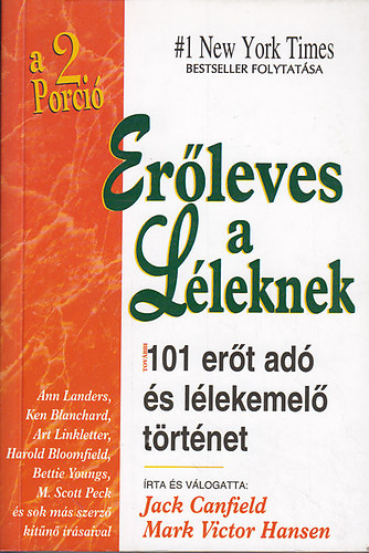 J.-Hansen, M.V. Canfield - Erőleves a léleknek 2: további 101 erőt adó és lélekemeló történet