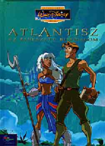 Walt Disney - Atlantisz - Az elveszett birodalom (Klasszikus Walt Disney mes�k 33.)
