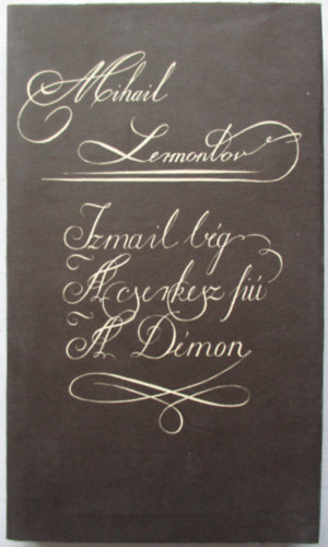 Mihail Lermontov - Izmail b�g - A csrek�sz fi� - A d�mon