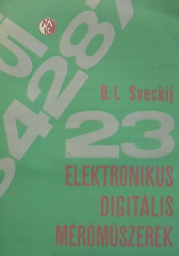 B. I. Sveckij - Elektronikus digit�lis m�r�m�szerek
