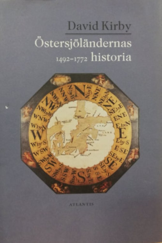 David Kirby - stersjlndernas historia 1492-1772 (A Balti orszgok trtnelme - svd nyelv)