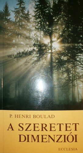 P. Henri Boulad - A szeretet dimenzi�i