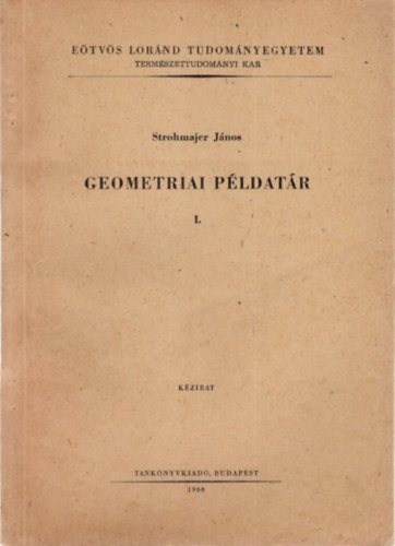 Strohmajer János - Geometriai példatár I-IV. ( 4 kötet )