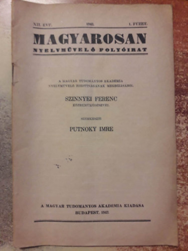 Putnoky Imre  (szerk.) - Magyarosan - Nyelvm�vel� foly�irat XII. �vfolyam 1-4. f�zet
