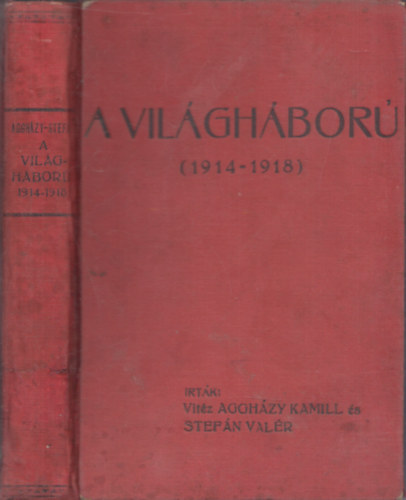 Aggh�zy Kamil-Stef�n Val�r - A vil�gh�bor� 1914-1918