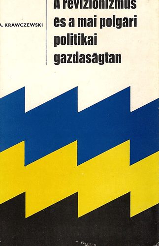 A. Krawczewski - A revizionizmus s a mai polgri politikai gazdasgtan