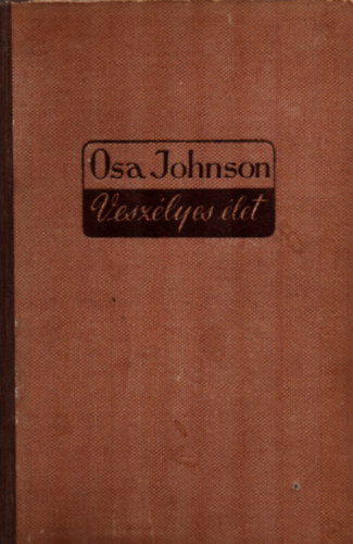 Osa Johnson - Vesz�lyes �let.