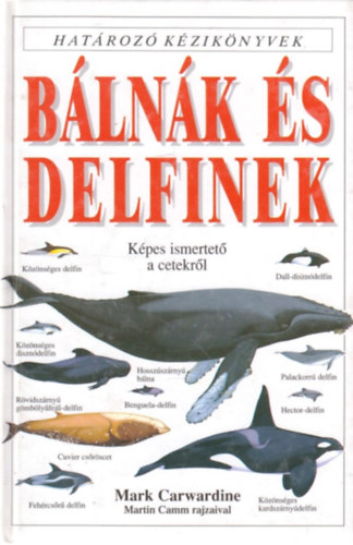 Mark Carwardine - Blnk s delfinek (Hatroz kziknyvek)