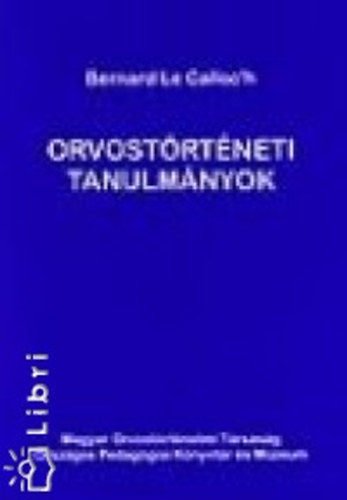 Bernard Le Calloc'h - Orvostrtneti tanulmnyok