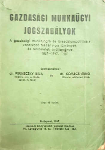 Perneczky dr.-Kov�cs dr. szerk - Gazdas�gi munka�gyi jogszab�lyok