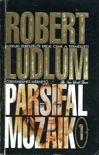 Robert Ludlum - Parsifal mozaik 1. k�tet