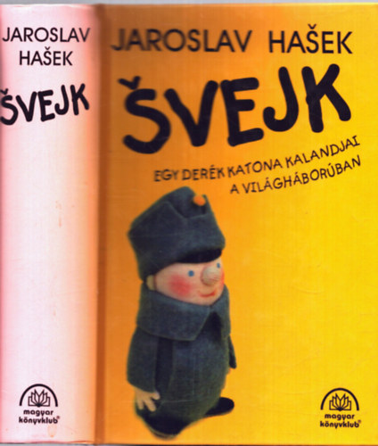 Jaroslav Hasek - Svejk - Egy derk katona kalandjai a vilghborban