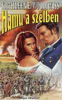 Kathleen E. Woodiwiss - Hamu a szélben