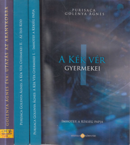 Purisaca Golenya �gnes - A k�k v�r gyermekei I-III.