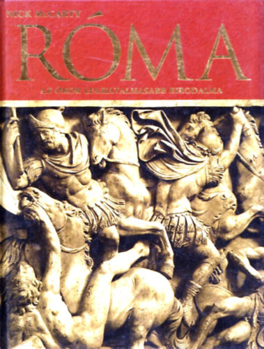 Nick McCarty - R�ma - Az �kor leghatalmasabb birodalma