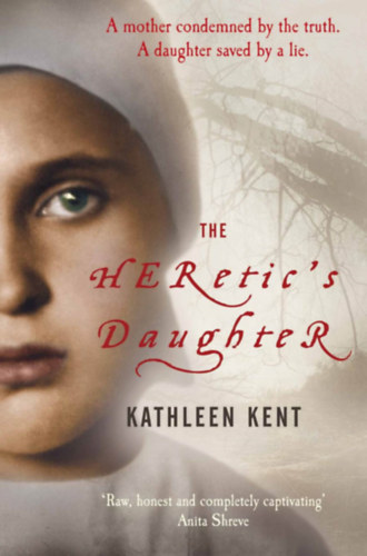 Kathleen Kent - The Heretic's Daughter
