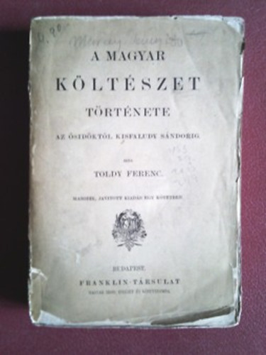 Toldy Ferenc - A magyar k�lt�szet t�rt�nete - Az �sid�kt�l Kisfaludy S�ndorig