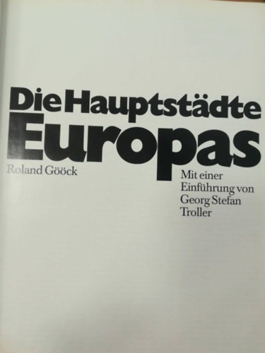 Roland G��ck - Die Hauptst�dte Europas - Mit einer Einf�hrung von Georg Stefan Troller