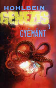 Hohlbein, Heike Wolfgang Hohlbein - Genezis 3. - Gy�m�nt