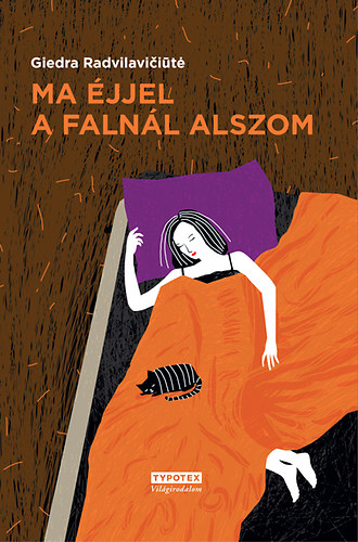 Giedra Radvilavicit - Ma �jjel a faln�l alszom