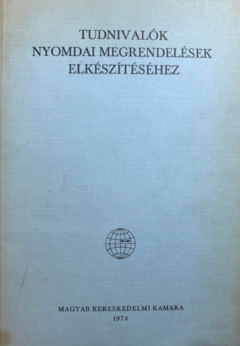 Pter Gyrgy- Szilgyi Tams - Tudnivalk a nyomdai megrendelsek elksztshez