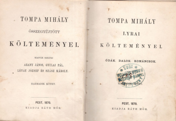 Gyulai P�l, L�vay J�zsef, Sz�sz K�roly Arany J�nos - Tompa Mih�ly �sszegy�jt�tt k�ltem�nyei, -  l�rai k�ltem�nyei- Csak a 3-4. k�tet.