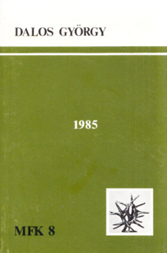 Dalos Gy�rgy - Ezer kilencsz�z nyolcvan�t - Dokumentumgy�jtem�ny, Hongkong 2036 (Magyar F�zetek k�nyvei 8.)