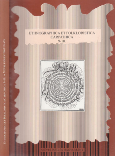 Ethnographica et folkloristica Carpathica 9-10. (Mveltsg s hagyomny)