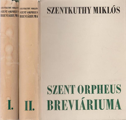 Szentkuthy MIkls - Szent Orpheus breviriuma I-II.