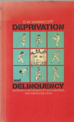 D. W. Winnicott - Deprivation and Delinquency (Deprivci s delikvencia)