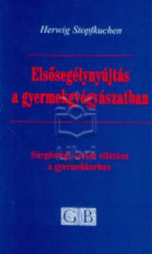 Dr. Herwig Stopfkuchen - Elsseglynyjts a gyermekgygyszatban