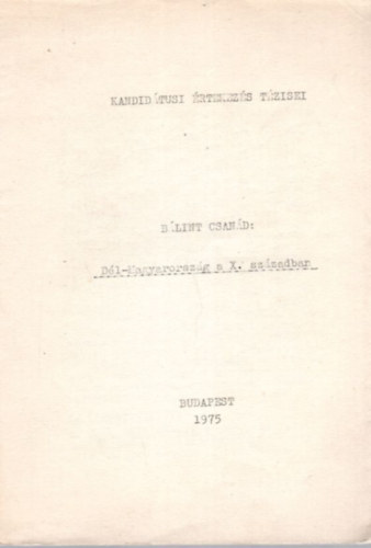 Bálint Csanád - Dél-Magyarország a X. században - Kandidátusi Értekezés Tézisei