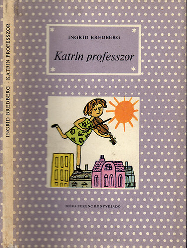 Ingrid Bredberg - Katrin professzor