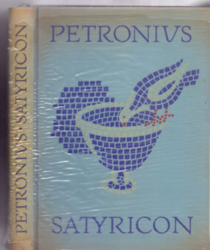Ford�totta: Horv�th Istv�n K�roly T. Petronius Arbiter - Satyricon (W�rtz �d�m illusztr�ci�ival)