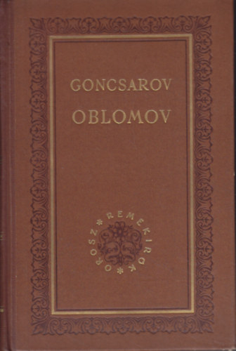 Goncsarov - Oblomov (Orosz remek�r�k)