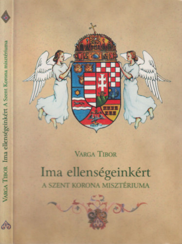 Varga Tibor - "Ima ellensgeinkrt"