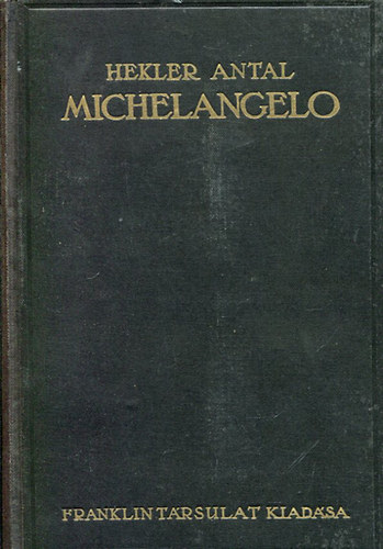 Hekler Antal - Michelangelo