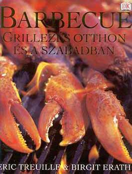 E. Truill; B. Erath - Barbecue - Grillezs otthon s a szabadban