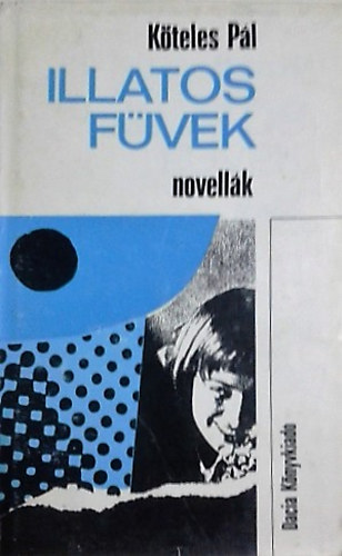 Köteles Pál - Illatos füvek