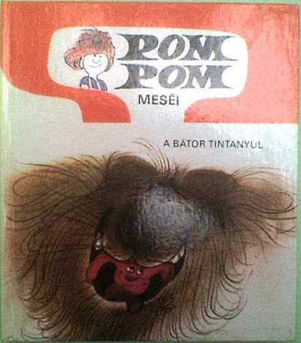 Csukás István - Pom pom meséi: A bátor tintanyúl