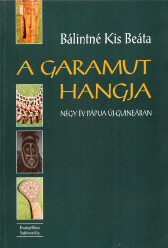 Blintn Kis Beta - A garamut hangja - Ngy v Ppua j-Guineban