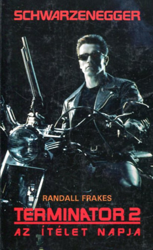 Randall Frakes - Terminator 2. - AZ TLET NAPJA