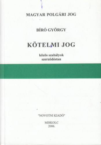 Br Gyrgy - Ktelmi jog s a szerzdstan kzs szablyai