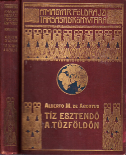 Alberto M. de Agostini - T�z esztend� a T�zf�ld�n