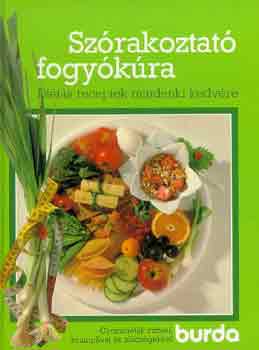 Szrakoztat fogykra (Burda) Dits receptek mindenki kedvre.. Gyorsditk rizzsel, krumlival s zldsgekkel
