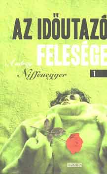 Audrey Niffenegger - Az idutaz felesge 1-2.