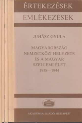 Hazai Gyrgy, Lng Istvn, Petrnyi Gyula Juhsz Gyula - 4 db. rtekezsek - Emlkezsek (Magyarorszg nemzetkzi helyzete s a magyar szellemi let 1938-1944. + Fejldsi korszaktpusok s terleti varinsok viszonya a trk nyelv trtnetben + A biomassza hasznostsnak tvlatai