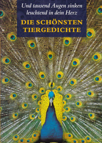 Heike Greve - Und tausend Augen sinken leuchtend in dein Herz. Die schönsten Tiergedichte