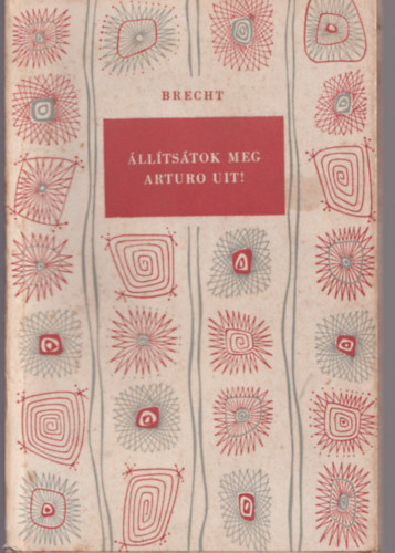 Bertold Brecht - �ll�ts�tok meg Arturo Uit!